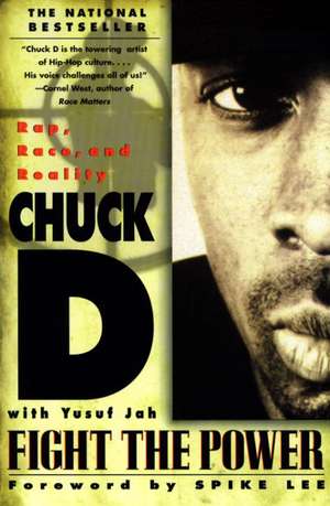 Fight the Power: Rap, Race, and Reality de Chuck D