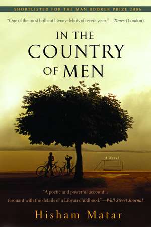 In the Country of Men de Hisham Matar