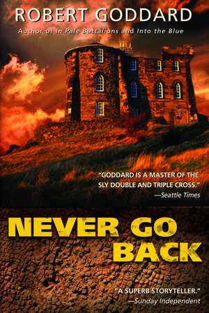 Never Go Back de Robert Goddard