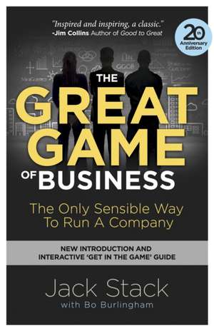 The Great Game of Business: The Only Sensible Way to Run a Company de Jack Stack