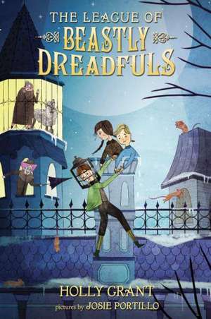 The League of Beastly Dreadfuls, Book 1 de Holly Grant