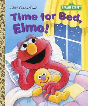 Time for Bed, Elmo! de Sarah Albee