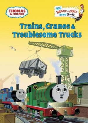 Trains, Cranes & Troublesome Trucks (Thomas & Friends) de Golden Books