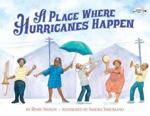 A Place Where Hurricanes Happen de Renee Watson