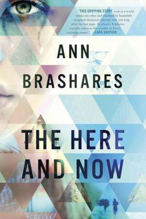 Here and Now de Ann Brashares