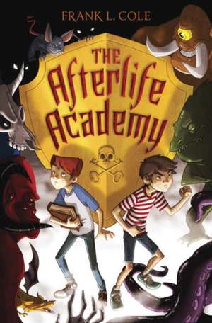 The Afterlife Academy de Frank L. Cole