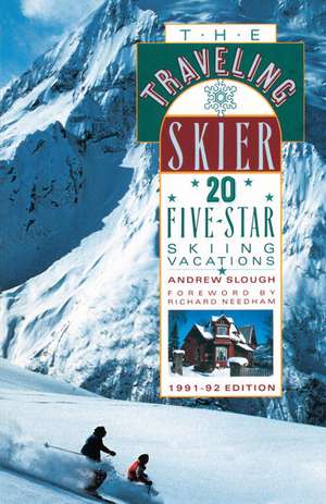 The Traveling Skier: 20 Five-Star Skiing Vacations (Traveling Sportsman) de Andrew Slough