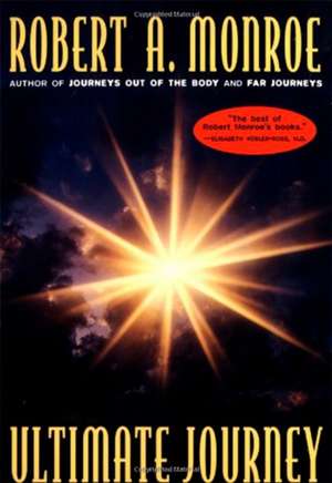 The Ultimate Journey de Robert A. Monroe