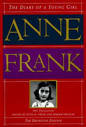 The Diary of a Young Girl: The Definitive Edition de Anne Frank