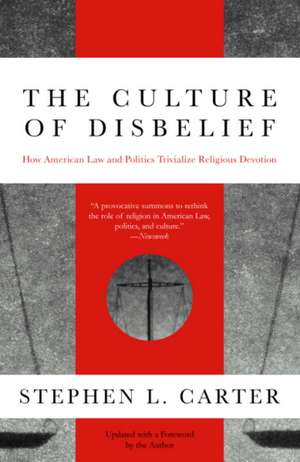 The Culture of Disbelief de Stephen L. Carter