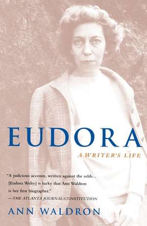 Eudora: A Writer's Life de Ann Waldron