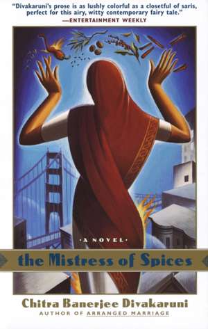 The Mistress of Spices de Chitra Banerjee Divakaruni