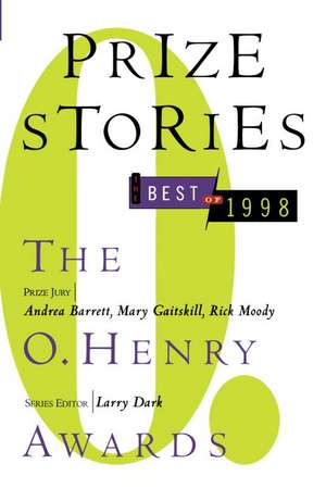 Prize Stories, the Best of 1998: The O. Henry Awards de Larry Dark