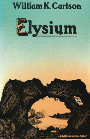 Elysium de William K. Carlson