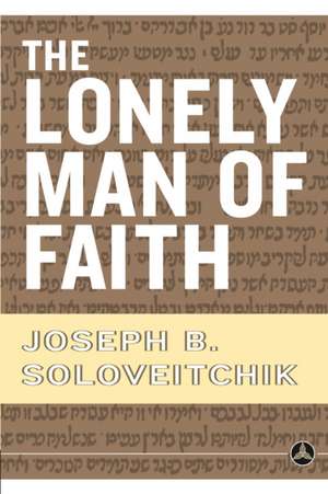 The Lonely Man of Faith de Joseph B. Soloveitchik