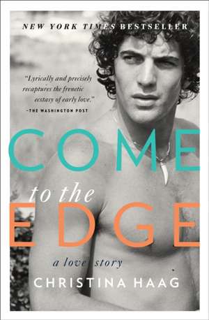 Come to the Edge: A Love Story de Christina Haag