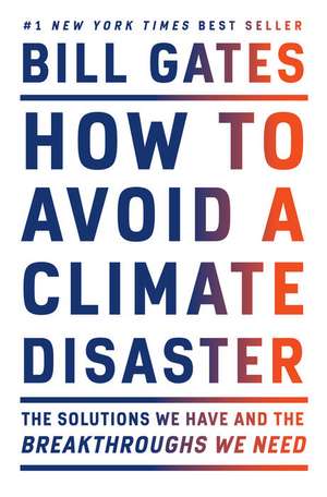 How to Avoid a Climate Disaster de Bill Gates