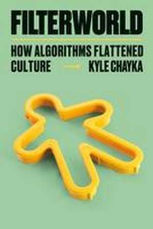 Filterworld de Kyle Chayka