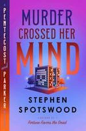 Murder Crossed Her Mind de Stephen Spotswood