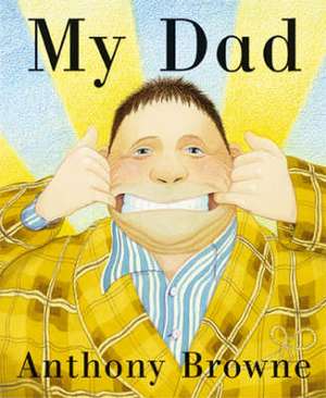 My Dad de Anthony Browne