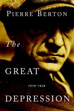 The Great Depression: 1929-1939 de Pierre Berton