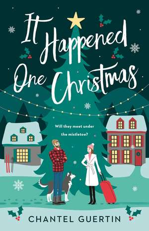 It Happened One Christmas de Chantel Guertin