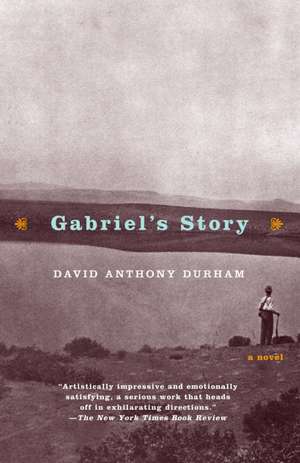 Gabriel's Story de David Anthony Durham