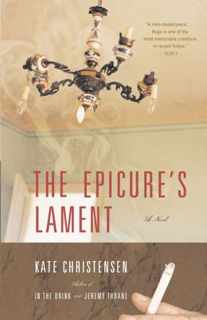 The Epicure's Lament de Kate Christensen