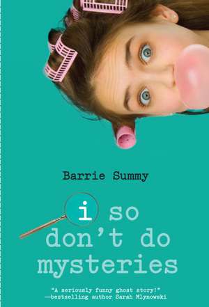 I So Don't Do Mysteries de Barrie Summy