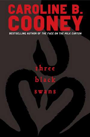 Three Black Swans de Caroline B. Cooney