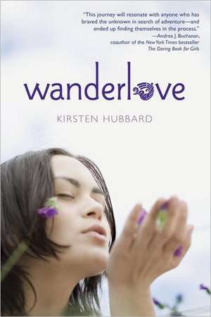 Wanderlove de Kirsten Hubbard