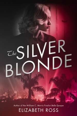 The Silver Blonde de Elizabeth Ross