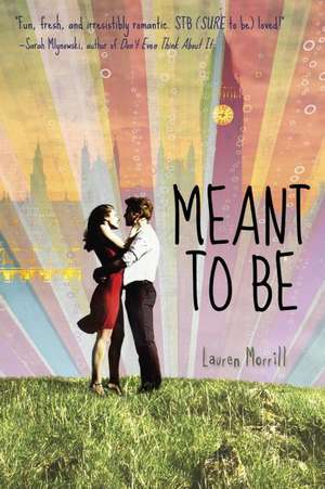 Meant to Be de Lauren Morrill