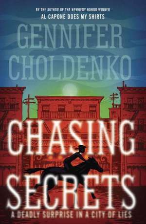 Chasing Secrets de Gennifer Choldenko