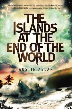 The Islands at the End of the World de Austin Aslan