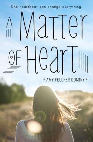 A Matter of Heart de Amy Fellner Dominy