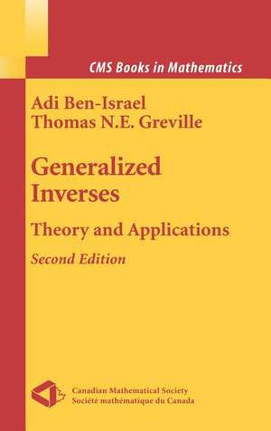Generalized Inverses: Theory and Applications de Adi Ben-Israel
