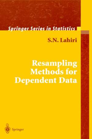 Resampling Methods for Dependent Data de S. N. Lahiri