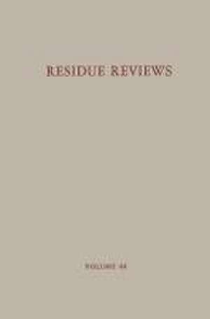 Residue Reviews: Residues of Pesticides and Other Contaminants in the Total Environment de Francis A. Gunther