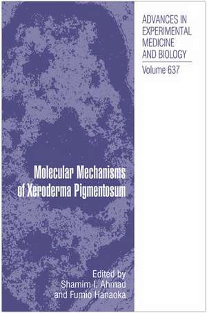 Molecular Mechanisms of Xeroderma Pigmentosum de Shamim Ahmad