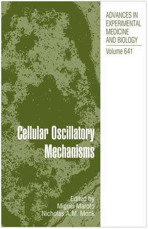 Cellular Oscillatory Mechanisms de Miguel Maroto