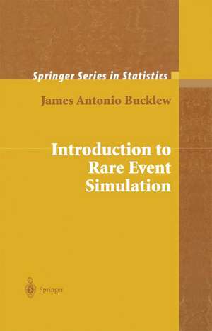 Introduction to Rare Event Simulation de James Bucklew