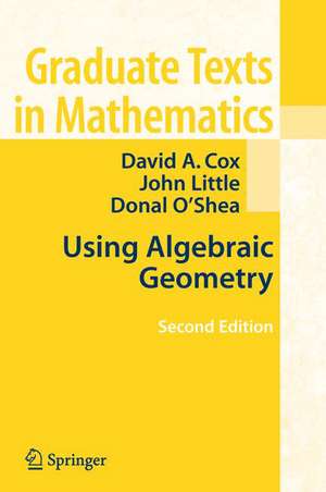 Using Algebraic Geometry de David A. Cox