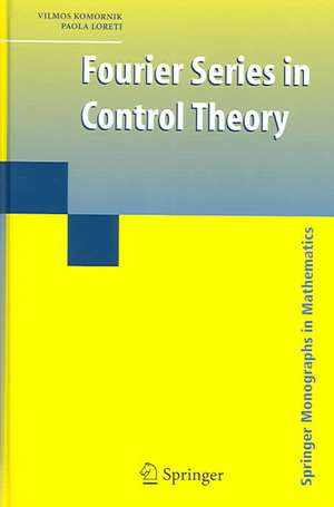 Fourier Series in Control Theory de Vilmos Komornik