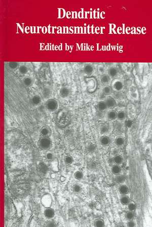 Dendritic Neurotransmitter Release de Mike Ludwig