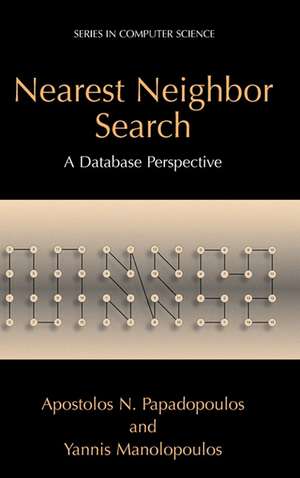 Nearest Neighbor Search:: A Database Perspective de Apostolos N. Papadopoulos