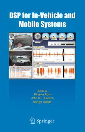 DSP for In-Vehicle and Mobile Systems de Huseyin Abut