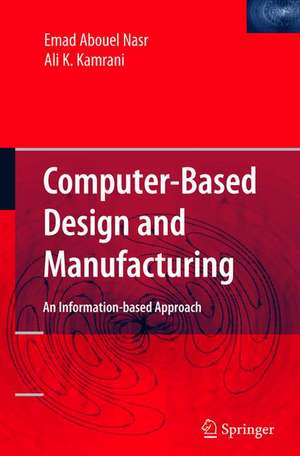 Computer Based Design and Manufacturing de Emad Abouel Nasr