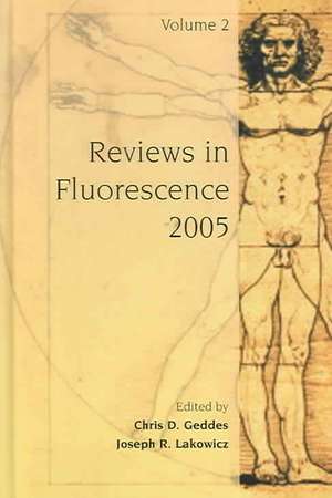 Reviews in Fluorescence 2005 de Chris D. Geddes