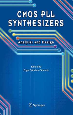 CMOS PLL Synthesizers: Analysis and Design de Keliu Shu